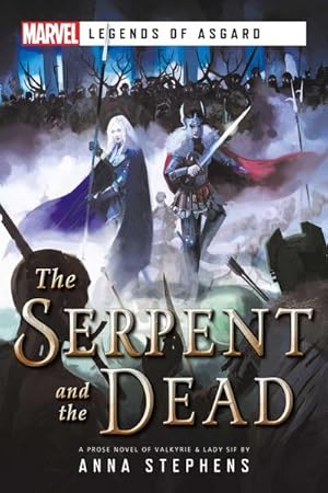 Bild des Verkufers fr The Serpent & The Dead : A Marvel: Legends of Asgard Novel zum Verkauf von Smartbuy
