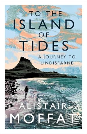 Seller image for To the Island of Tides : A Journey to Lindisfarne for sale by Smartbuy