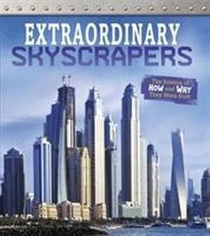 Bild des Verkufers fr Extraordinary Skyscrapers : The Science of How and Why They Were Built zum Verkauf von Smartbuy