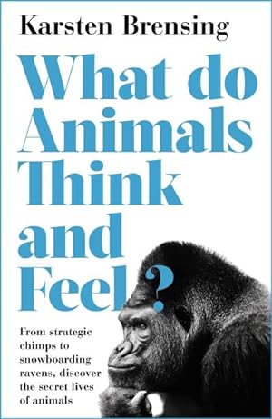 Bild des Verkufers fr What Do Animals Think and Feel? zum Verkauf von Smartbuy