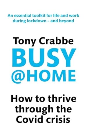 Bild des Verkufers fr Busy@Home : How to thrive through the covid crisis zum Verkauf von Smartbuy