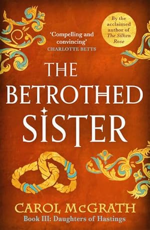 Image du vendeur pour The Betrothed Sister : The Daughters of Hastings Trilogy mis en vente par Smartbuy