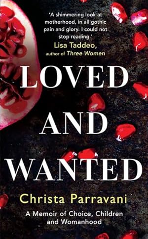 Bild des Verkufers fr Loved and Wanted : A Memoir of Choice, Children, and Womanhood zum Verkauf von Smartbuy