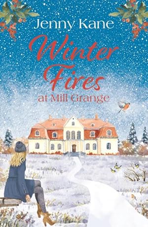 Bild des Verkufers fr Winter Fires at Mill Grange : The perfect cosy heartwarming read this Christmas! zum Verkauf von Smartbuy