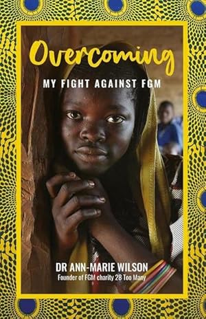 Bild des Verkufers fr Overcoming : My Fight Against FGM zum Verkauf von Smartbuy