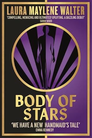 Bild des Verkufers fr Body of Stars : Searing and thought-provoking - the most addictive novel you'll read all year zum Verkauf von Smartbuy