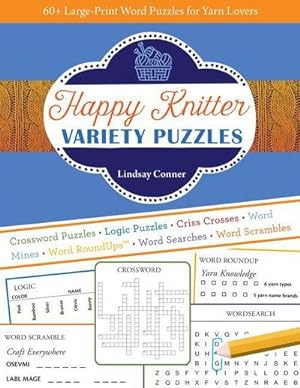 Bild des Verkufers fr Happy Knitter Variety Puzzles, Volume 4 : 60+ Large-Print Word Puzzles for Yarn Lovers zum Verkauf von Smartbuy
