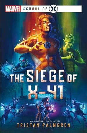 Bild des Verkufers fr The Siege of X-41 : A Marvel: School of X Novel zum Verkauf von Smartbuy