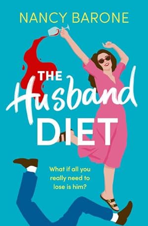 Seller image for The Husband Diet : An absolutely laugh-out-loud and addictive page-turner! for sale by Smartbuy