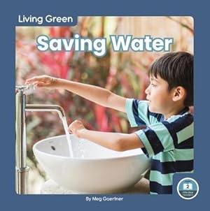 Bild des Verkufers fr Living Green: Saving Water zum Verkauf von Smartbuy
