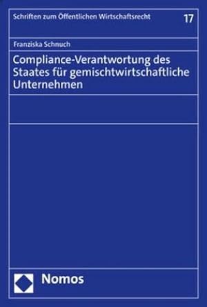 Immagine del venditore per Compliance-Verantwortung des Staates fr gemischtwirtschaftliche Unternehmen venduto da AHA-BUCH GmbH