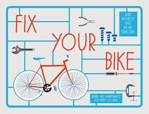 Bild des Verkufers fr Fix Your Bike : Repairs and Maintenance for Happy Cycling zum Verkauf von Smartbuy