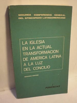 La Iglesia en la actual transformación de américa Latina a la luz del Concilio. Tomo I. Ponencias