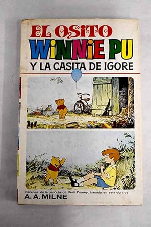 Imagen del vendedor de El osito Winnie Pu y la casita de Igore a la venta por Alcan Libros