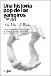 Bild des Verkufers fr Una historia pop de los vampiros zum Verkauf von AG Library