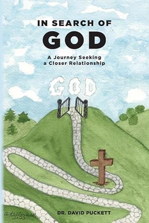 Imagen del vendedor de In Search of God: A Journey Seeking a Closer Relationship (Paperback) a la venta por Grand Eagle Retail