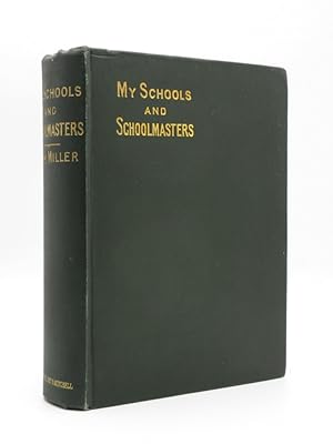 My Schools and Schoolmasters or The Story of My Education