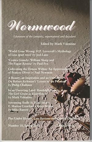 Seller image for Wormwood - Literature of the Fantastic Supernatural and Decadent Number 18, Spring 2012 for sale by Brenner's Collectable Books ABAA, IOBA