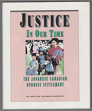 Imagen del vendedor de Justice in Our Time The Japanese Canadian Redress Settlement a la venta por Ainsworth Books ( IOBA)