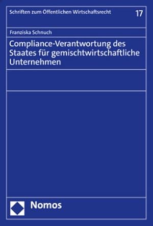 Immagine del venditore per Compliance-Verantwortung des Staates fr gemischtwirtschaftliche Unternehmen venduto da BuchWeltWeit Ludwig Meier e.K.