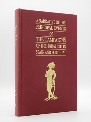 Image du vendeur pour A Narrative of the Principal Events of the Campaigns of 1809, 1810, and 1811 in Spain and Portugal; Interspersed with Remarks on Local Scenery and Manners mis en vente par Tarrington Books