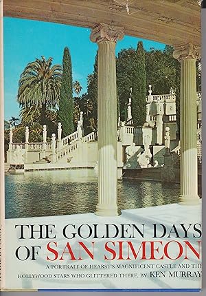 Seller image for The Golden Days of San Simeon for sale by Robinson Street Books, IOBA
