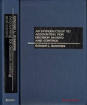 Bild des Verkufers fr An Introduction to Accounting for Decision Making and Control. The Willard J. Graham Series in Accounting. zum Verkauf von Antiquariat Hohmann