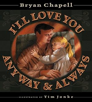 Seller image for I'll Love You Anyway and Always for sale by Lake Country Books and More