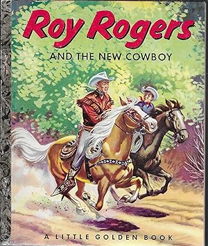 Roy Rogers and the New Cowboy (A Little Golden Book)