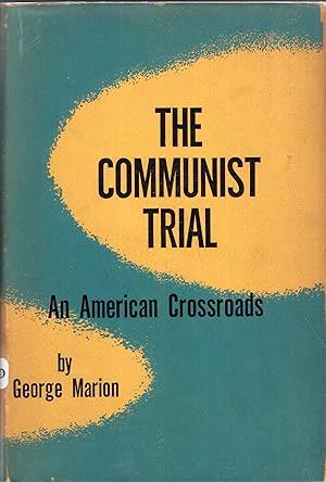 The Communist Trial: An American Crossroads