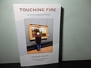 Bild des Verkufers fr Touching Fire: New and Selected Ekphrastic Prosimetra zum Verkauf von Eastburn Books