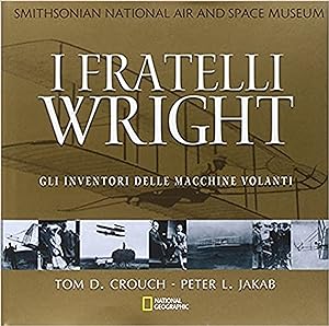 Seller image for I fratelli Wright. Gli inventori delle macchine volanti for sale by Libro Co. Italia Srl