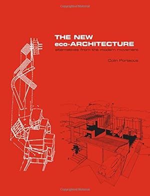 Bild des Verkufers fr The New Eco-Architecture: Alternatives from the Modern Movement zum Verkauf von WeBuyBooks
