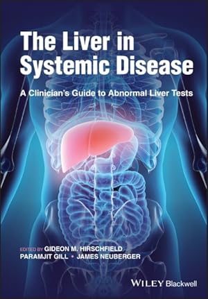 Bild des Verkufers fr Liver in Systemic Disease : A Clinician's Guide to Abnormal Liver Tests zum Verkauf von GreatBookPrices