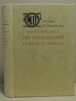 Seller image for Geschichte des literarischen Lebens in Leipzig. for sale by Nicoline Thieme