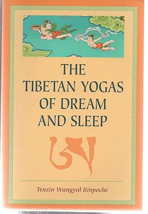 The Tibetan Yogas Of Dream And Sleep