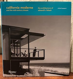 Imagen del vendedor de CALIFORNIA MODERNE AND THE MID-CENTURY DREAM: The Architecture of Edward H. Fickett a la venta por Lost Horizon Bookstore