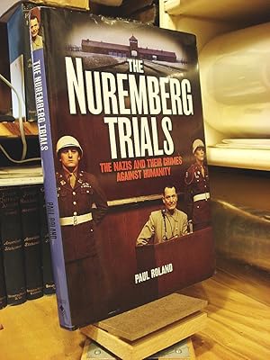 Bild des Verkufers fr The Nuremberg Trials: The Nazis and Their Crimes Against Humanity zum Verkauf von Henniker Book Farm and Gifts