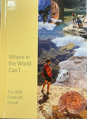 Image du vendeur pour Where in the world can I . : A Supplement to Childcraft, The How and Why Library (The 2019 Childcraft Annual) mis en vente par BookMarx Bookstore