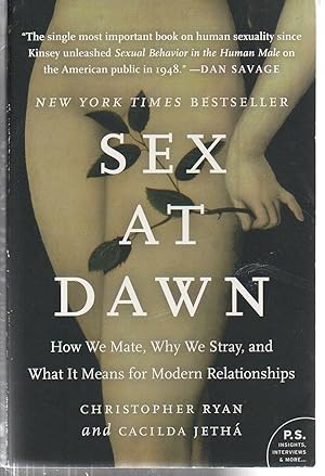 Bild des Verkufers fr Sex at Dawn: How We Mate, Why We Stray, and What It Means for Modern Relationships zum Verkauf von EdmondDantes Bookseller