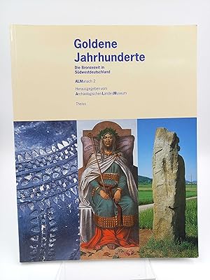 Seller image for Goldene Jahrhunderte Die Bronzezeit in Sdwestdeutschland (ALManach 2 / 1997) / (Katalog zur Ausstellung Archologisches Landesmuseum Baden-Wrttemberg 1997-1998) for sale by Antiquariat Smock