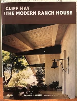 Immagine del venditore per CLIFF MAY AND THE MODERN RANCH HOUSE venduto da Lost Horizon Bookstore