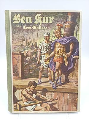 Ben Hur Eine Erzählung aus der Zeit unseres Herrn und Heilands (Frei nach dem Englischen bearbeit...