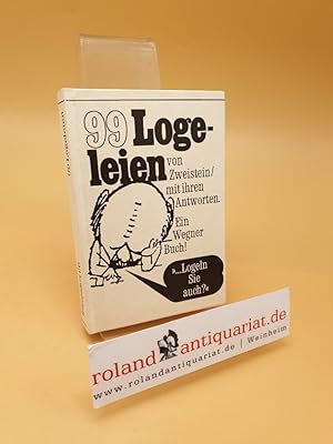 Bild des Verkufers fr 99 Logeleien von Zweistein/mit ihren Antworten ; Ein Wegner Buch zum Verkauf von Roland Antiquariat UG haftungsbeschrnkt