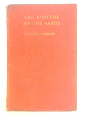 Bild des Verkufers fr The Fortune of the Sands. A Romance of Moray zum Verkauf von World of Rare Books