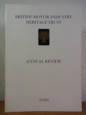 Bild des Verkufers fr The British Motor Industry Heritage Trust. Annual Review 1996 zum Verkauf von Antiquariat Weber