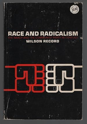 Seller image for Race and Radicalism: The NAACP and the Communist Party in Conflict for sale by Turn-The-Page Books