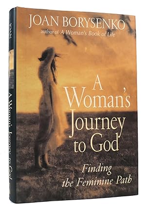 Seller image for A WOMAN'S JOURNEY TO GOD Finding the Feminine Path for sale by Rare Book Cellar