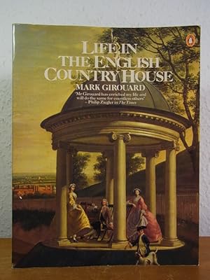 Life in the English Country House. A social and architectural History