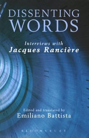 Seller image for Dissenting Words : Interviews With Jacques Ranciere for sale by GreatBookPrices